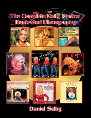 The Complete Dolly Parton Illustrated Discography