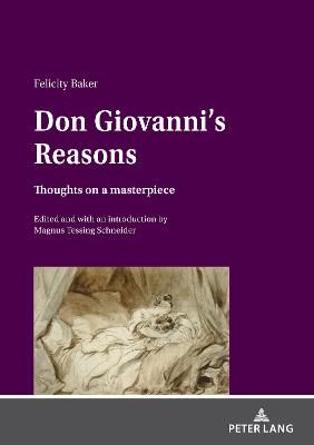 Don Giovanni’s Reasons: Thoughts on a masterpiece
