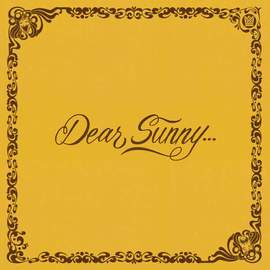 Dear Sunny...