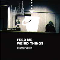 Feed Me Weird Things - Vinyl