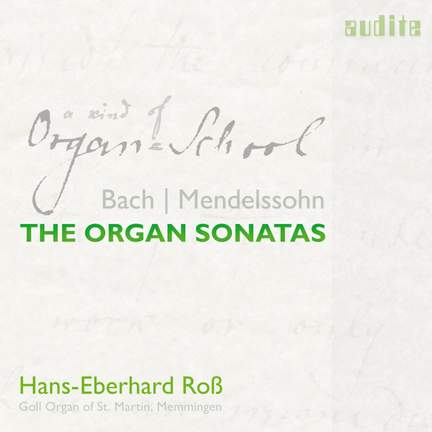 Bach & Mendelssohn - The Organ Sonatas
