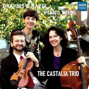 Brahms: Piano Trio No. 1 in B Major - Ravel: Piano Trio in A Minor