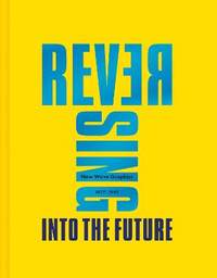 Reversing Into The Future: New Wave Graphics 1977–1990