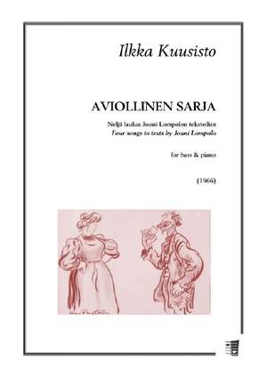 Kuusisto, I: Aviollinen sarja - Four songs to texts by Jouni Lompolo