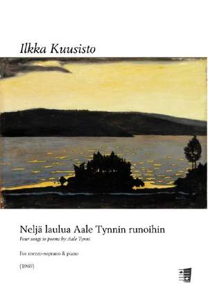 Kuusisto, I: Four songs to poems by Aale Tynni