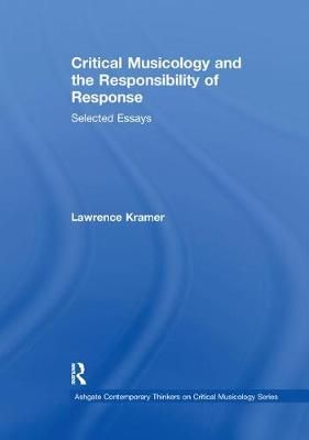 Critical Musicology and the Responsibility of Response: Selected Essays