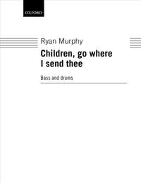 Murphy, Ryan: Children, go where I send thee