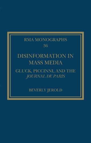 Disinformation in Mass Media: Gluck, Piccinni and the Journal de Paris