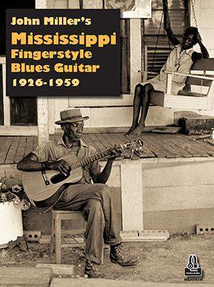 John Miller: John Miller's Mississippi Fingerstyle Blues Guitar