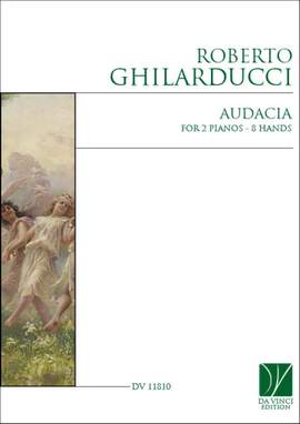Roberto Ghilarducci: Audacia, for 2 Pianos - 8 Hands