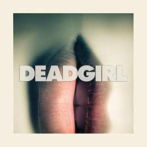Deadgirl (original Motion Picture Soundtrack)