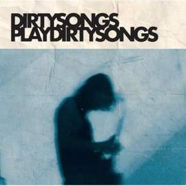 Dirty Songs Plays Dirty Songs