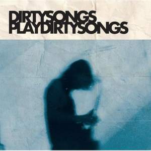 Dirty Songs Plays Dirty Songs