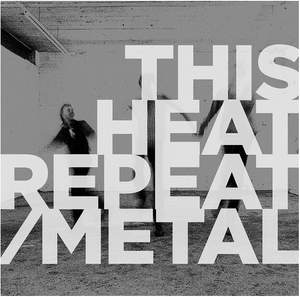 Repeat/Metal