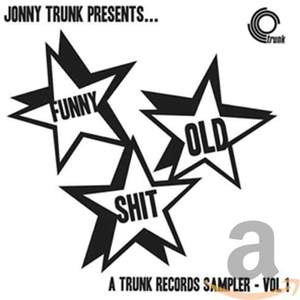 Funny Old Shit (volume 1), A Trunk Records Samp
