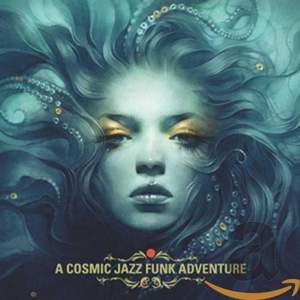 A Cosmic Jazz Funk Adventure