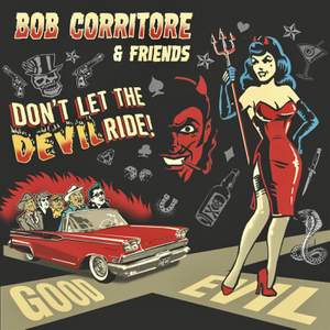 Bob Corritore & Friends: Don't Let the Devil Ride!