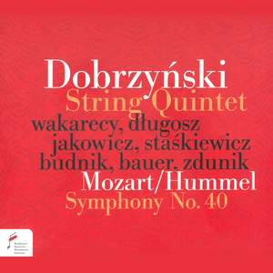 Dobrzynski/Mozart: String Quintet / Symphony No. 40