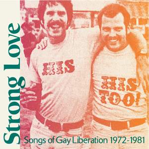 Strong Love: Songs of Gay Liberation 1972-81