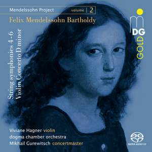 Mendelssohn: String Symphonies 4-6 & Violin Concerto in D Minor