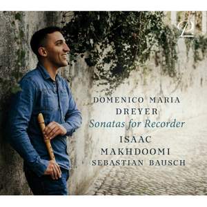 Domenico Maria Dreyer: Sonatas For Recorder