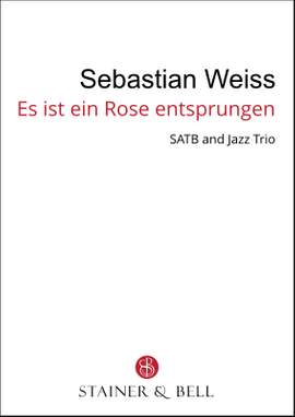 Weiss, Sebastian: Es ist ein Ros' entsprungen