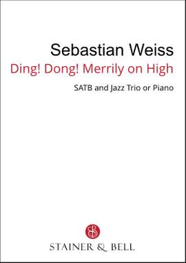 Weiss, Sebastian: Ding! Dong! Merrily on high