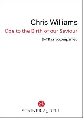 Williams, Chris: Ode to the birth of our saviour (SATB)