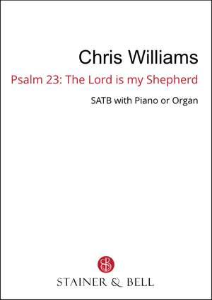 Williams, Chris: Psalm 23 The Lord is my Shepherd (SATB)