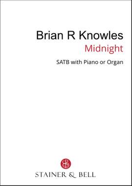 Knowles, Brian: Midnight (SATB)