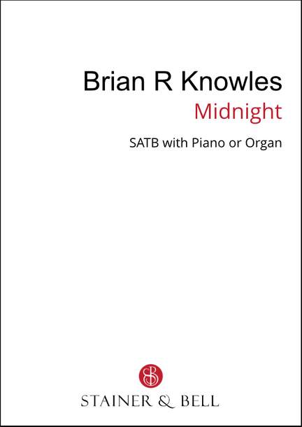Knowles, Brian: Midnight (SATB)