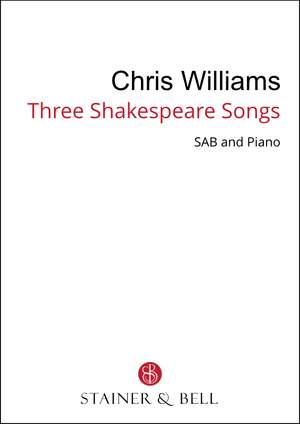 Williams, Chris: 3 Shakespeare songs (SAB)