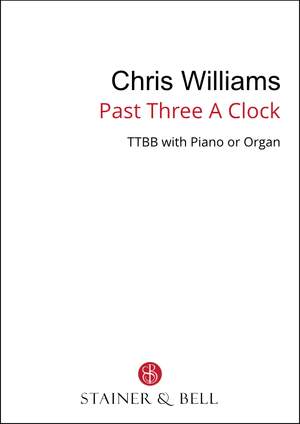 Williams, Chris: Past Three A Clock (TTBB)