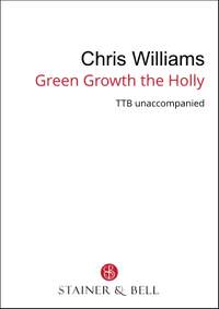 Williams, Chris: Green Growth the Holly (TTB)