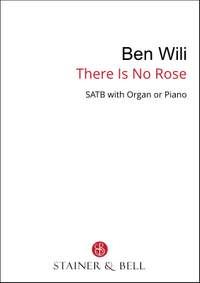 Wili, Ben: There is no Rose (SATB)