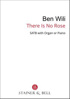 Wili, Ben: There is no Rose (SATB)