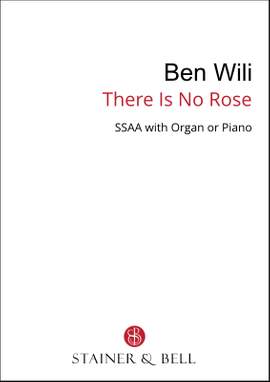 Wili, Ben: There is no Rose (SSAA)