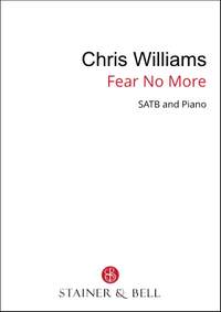 Williams, Chris: Fear no more (SATB)