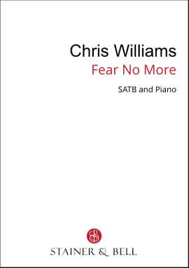 Williams, Chris: Fear no more (SATB)