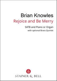 Knowles, Brian: Rejoice and Be Merry. SATB & Pf