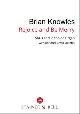 Knowles, Brian: Rejoice and Be Merry. SATB & Pf
