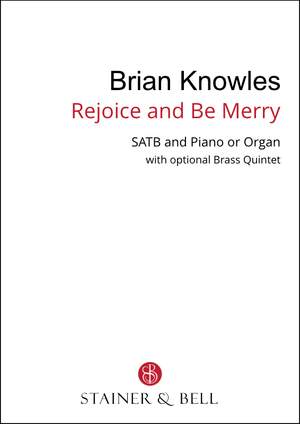 Knowles, Brian: Rejoice and Be Merry. SATB & Pf