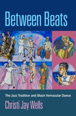 Between Beats: The Jazz Tradition and Black Vernacular Dance