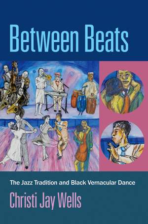 Between Beats: The Jazz Tradition and Black Vernacular Dance