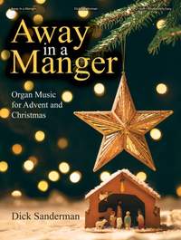Dick Sanderman: Away in a Manger
