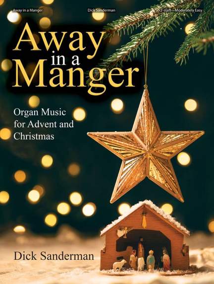 Dick Sanderman: Away in a Manger