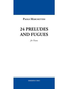 Paolo Marchettini: 24 Preludes and Fugues