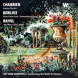Chabrier: Joyeuse marche - Berlioz: La Damnation de Faust - Ravel: Ma mère l'Oye