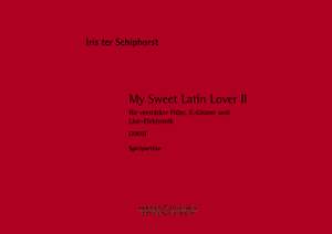 Schiphorst, I t: My sweet Latin Lover II