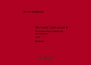 Schiphorst, I t: My sweet Latin Lover II